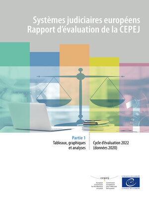 cover image of Systèmes judiciaires européens--Rapport d'évaluation de la CEPEJ--2022 Partie 1